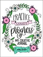   Practice Makes Progress