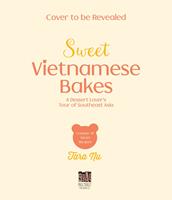   Sweet Vietnamese Bakes