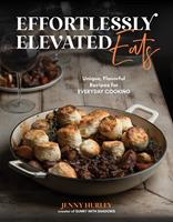 Effortlessly Elevated Eats