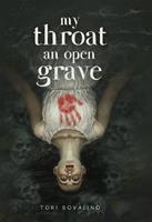   My Throat an Open Grave