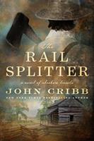   The Rail Splitter