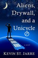   Aliens, Drywall, and a Unicycle