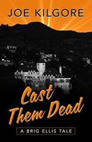   Cast Them Dead