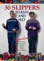   Arne & Carlos-30 Slippers to Knit & Felt