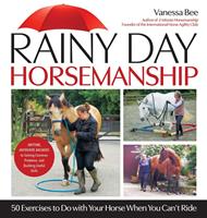   Rainy Day Horsemanship