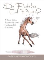   Do Puddles Eat Ponies?