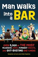   Man Walks into a Bar