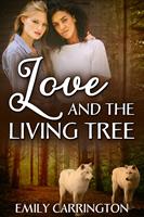   Love and the Living Tree