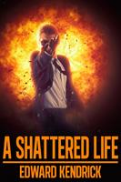   A Shattered Life