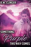   Something Purple This Way Comes