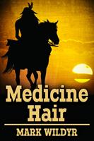   Medicine Hair