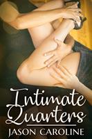   Intimate Quarters