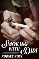   Smoking with Didi