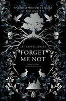   The Rosenholm Trilogy Volume 2: Forget Me Not