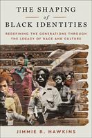   The Shaping of Black Identities