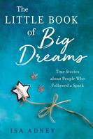   The Little Book of Big Dreams
