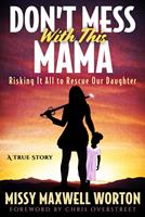   Don't Mess With This Mama