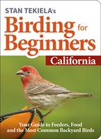   Stan Tekiela&rsquo;s Birding for Beginners: California