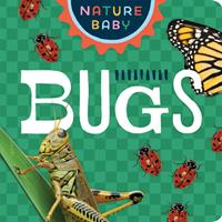   Nature Baby: Bugs