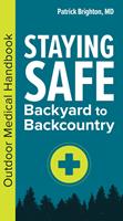   Staying Safe: Backyard to Backcountry