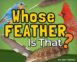   Whose Feather Is That?