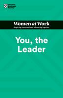   You, the Leader (HBR Women at Work Series)