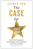  The Case for Good Jobs
