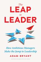   The Leap to Leader