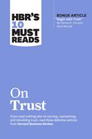   HBR's 10 Must Reads on Trust