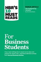   HBR's 10 Must Reads for Business Students (with bonus article "The Authenticity Paradox" by Herminia Ibarra)