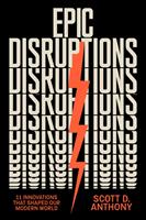   Epic Disruptions