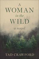   A Woman in the Wild