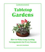   Tabletop Gardens