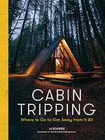   Cabin Tripping