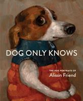   Dog Only Knows
