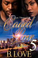   Caged Love 5
