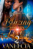   Blazing for His Love 2