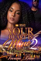   Your Heart Is Mine 2