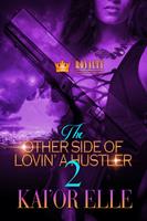 The Other Side Of Lovin'A Hustler 2