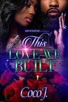   This Love We Built