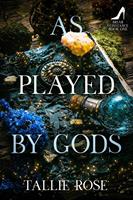   As Played by Gods
