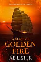   A Flash of Golden Fire
