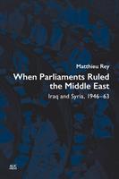   When Parliaments Ruled the Middle East