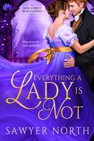   Everything a Lady is Not