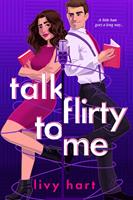   Talk Flirty to Me