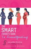   The Smart Parents Guide to Breastfeeding