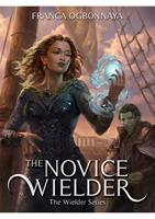   The Novice Wielder
