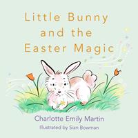   Little Bunny and the Easter Magic