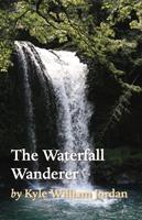   The Waterfall Wanderer