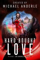   Hard Bought Love